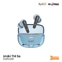 IMIKI T14 SE TWS